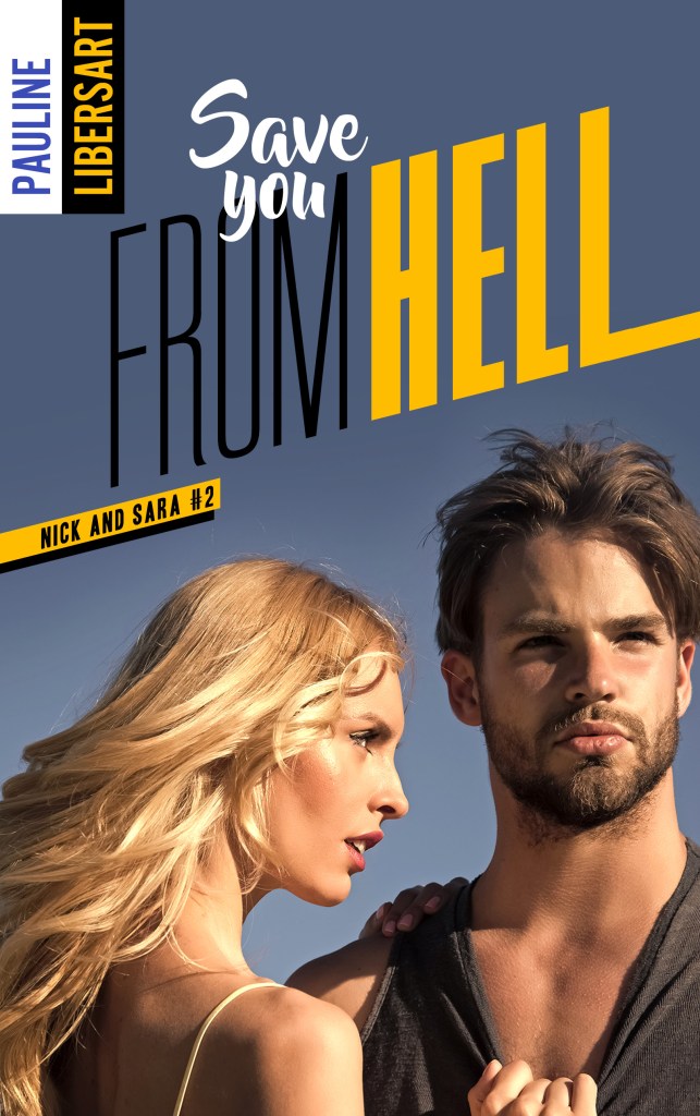 couverture du roman Save you from hell - Nick & Sara tome 2 - de pauline libersart