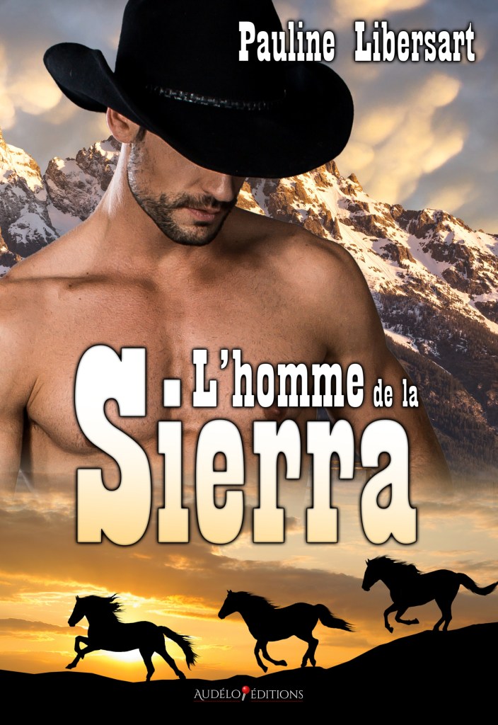 Couverture du roman L'homme de la Sierra de Pauline Libersart