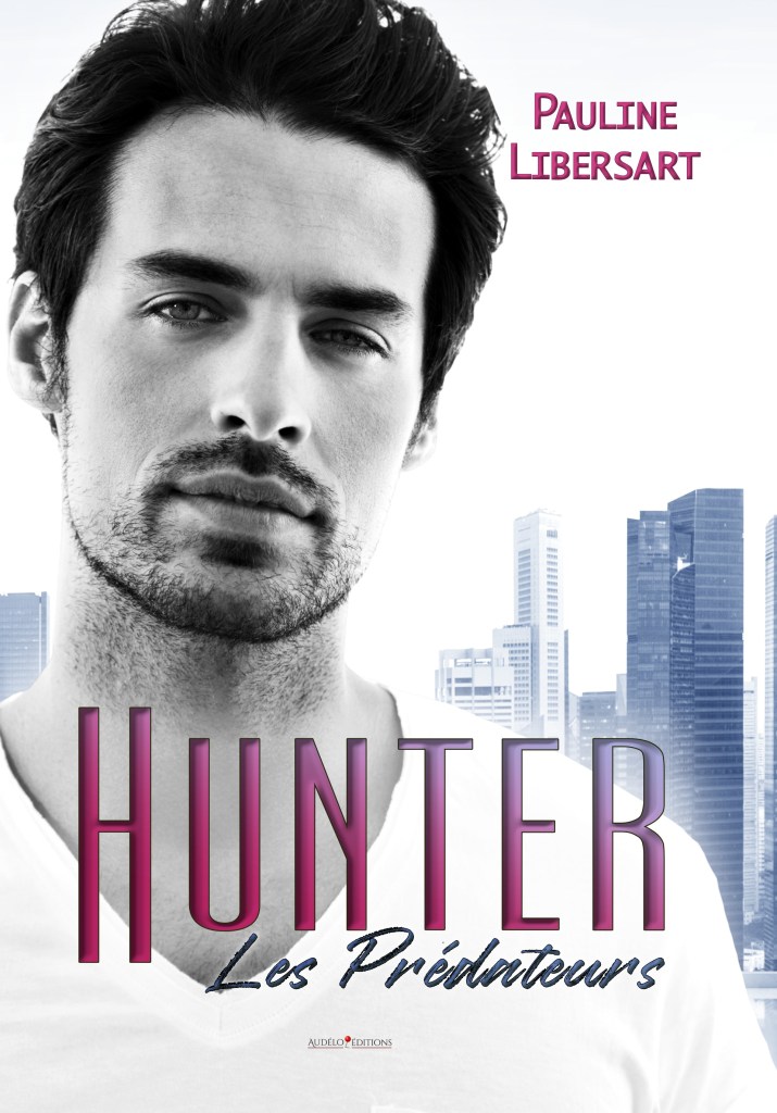 Hunter - couverture du roman de Pauline Libersart - série les Prédateurs