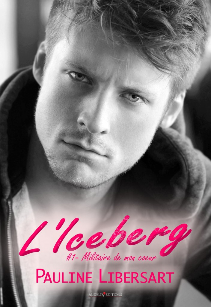 Couverture du roman l'Iceberg de Pauline Libersart