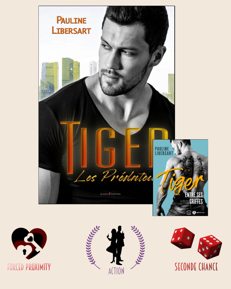 couverture + tropes Tiger - tome 1 des Prédateurs la série de Pauline Libersart
#forcedproximity
#servicessecrets