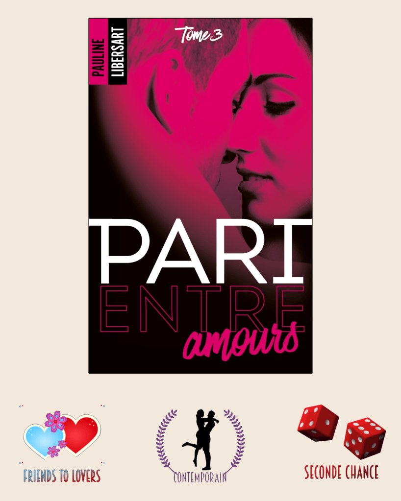 Couverture du roman Pari entre amours de Pauline Libersart